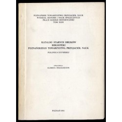 Katalog starych druków Biblioteki Poznańskiego Towarzystwa Przyjaciół Nauk. Polonica XVI wieku