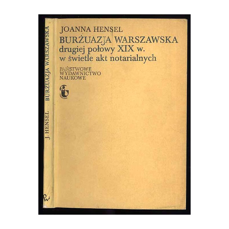 Burżuazja warszawska drugiej połowy XIX w. w świetle akt notarialnych