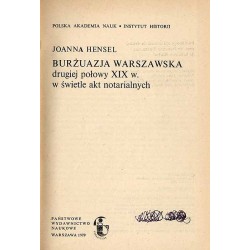 Burżuazja warszawska drugiej połowy XIX w. w świetle akt notarialnych
