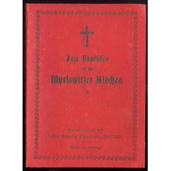 Zum Andenken an die Myslowitzer Kirchen / Herausgegeben von Max Foerster Photograph, Myslowitz