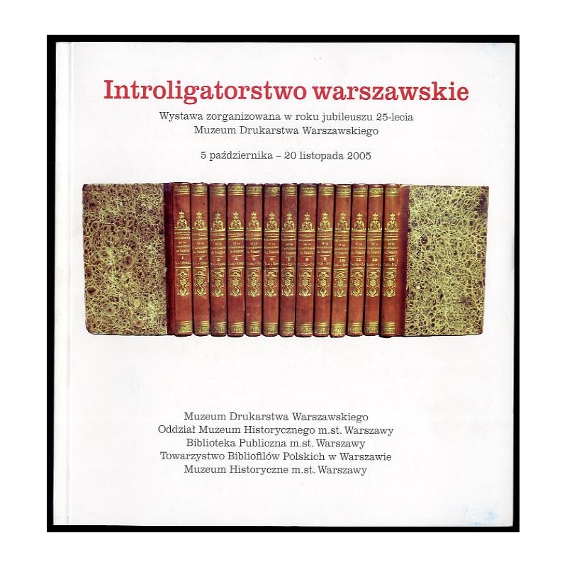 Introligatorstwo warszawskie. Wprowadzenie do wystawy 5 października - 20 listopada 2005