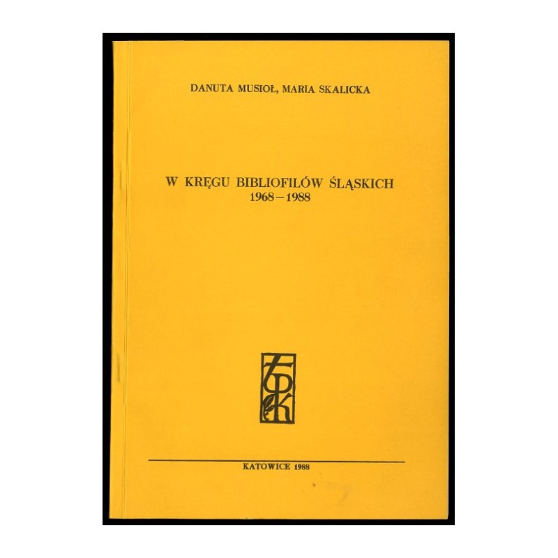 W kręgu bibliofilów śląskich 1968-1988