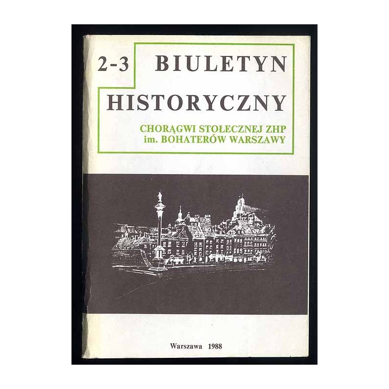 Biuletyn Historyczny Chorągwi Stołecznej ZHP im. Bohaterów Warszawy. 1988. Nr 2-3 (13-14). Truchanowicz Tadeusz: Kroniki obozowe