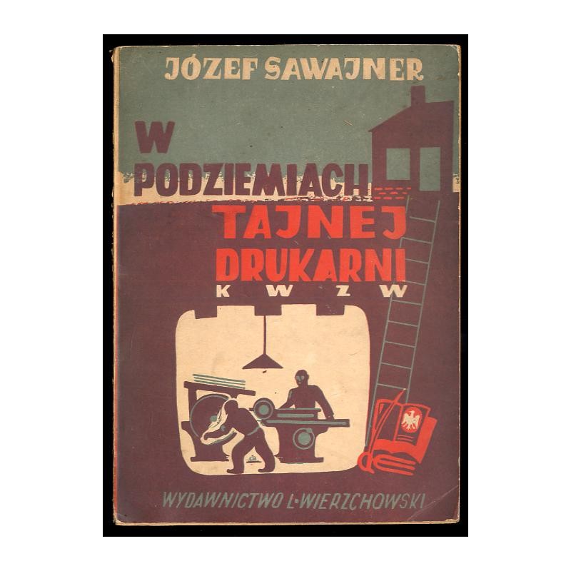 W podziemiach tajnej drukarni [KWZW]