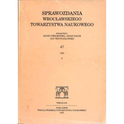 Sprawozdania Wrocławskiego Towarzystwa Naukowego. [Seria] A. Nr 47 (1992)