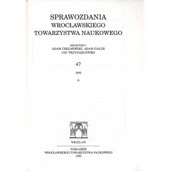 Sprawozdania Wrocławskiego Towarzystwa Naukowego. [Seria] A. Nr 47 (1992)