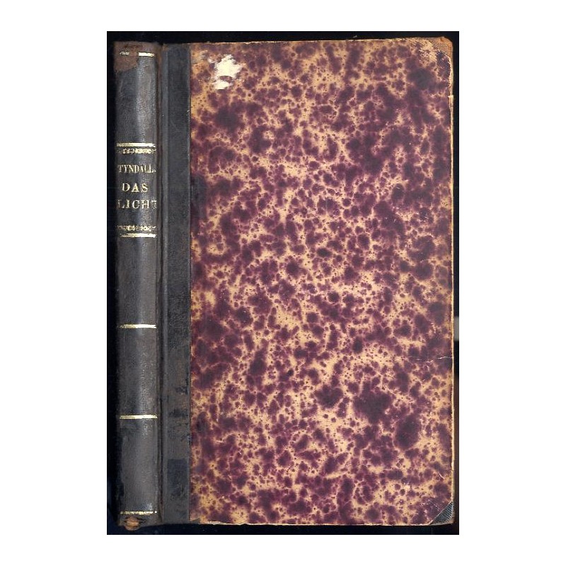 Das Licht. Sechs Vorlesungen gehalten in Amerika im Winter 1872-1873