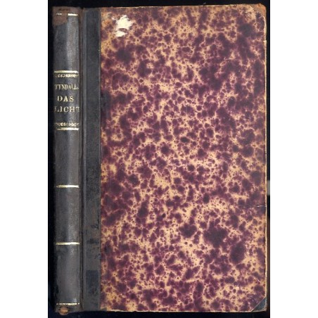 Das Licht. Sechs Vorlesungen gehalten in Amerika im Winter 1872-1873