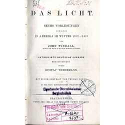 Das Licht. Sechs Vorlesungen gehalten in Amerika im Winter 1872-1873