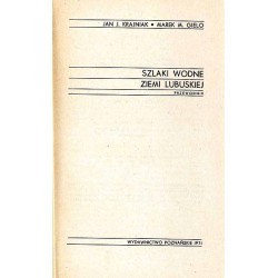 Szlaki wodne Ziemi Lubuskiej. Przewodnik
