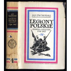 Legiony polskie. Prawda i legenda 1794-1807. T.4: "Z ziemi włoskiej do Polski" 1800-1807