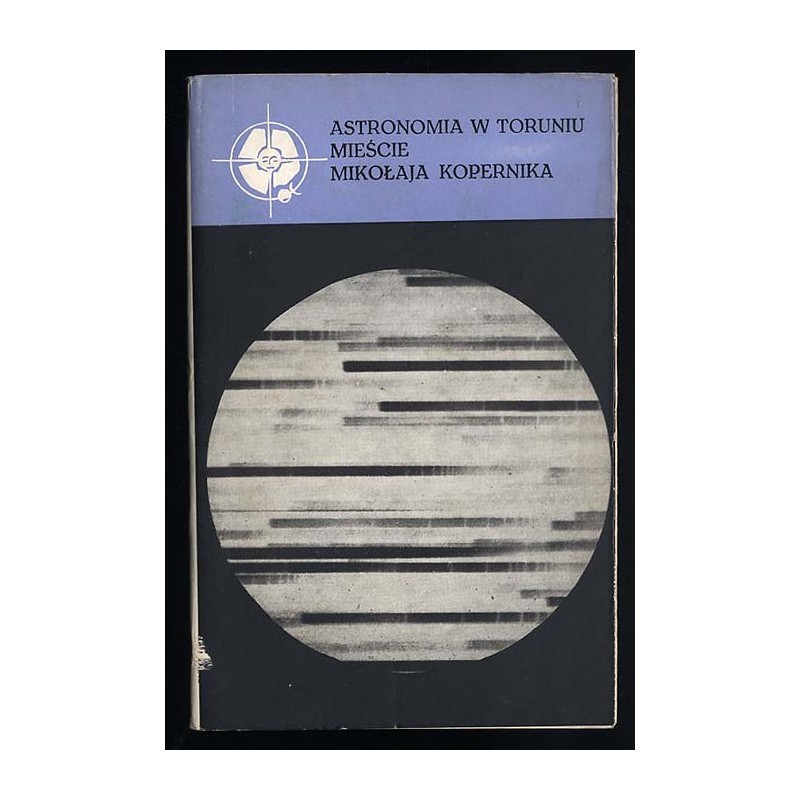 Astronomia w Toruniu mieście Mikołaja Kopernika