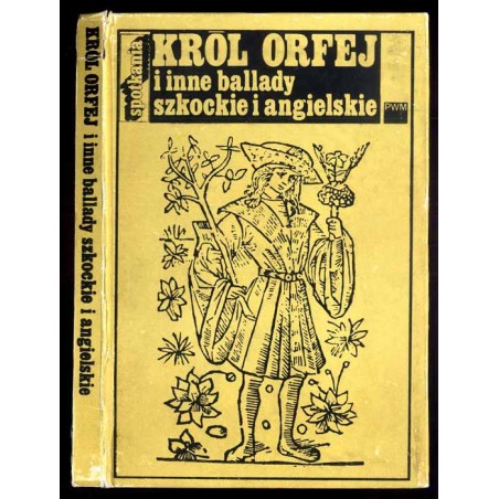 Król Orfej i inne ballady szkockie i angielskie