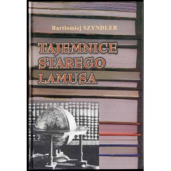 Tajemnice starego lamusa. (Szkice historyczne i bibliologiczne)