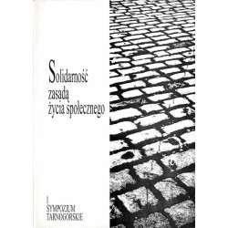 Solidarność zasadą życia społecznego. I Sympozjum Tarnogórskie