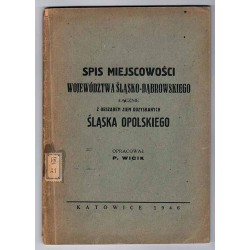 Spis miejscowości województwa śląsko-dąbrowskiego łącznie z obszarem ziem odzyskanych Śląska Opolskiego, tudzież podział adminis