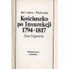 Kościuszko po Insurekcji 1794-1817. Dwa fragmenty