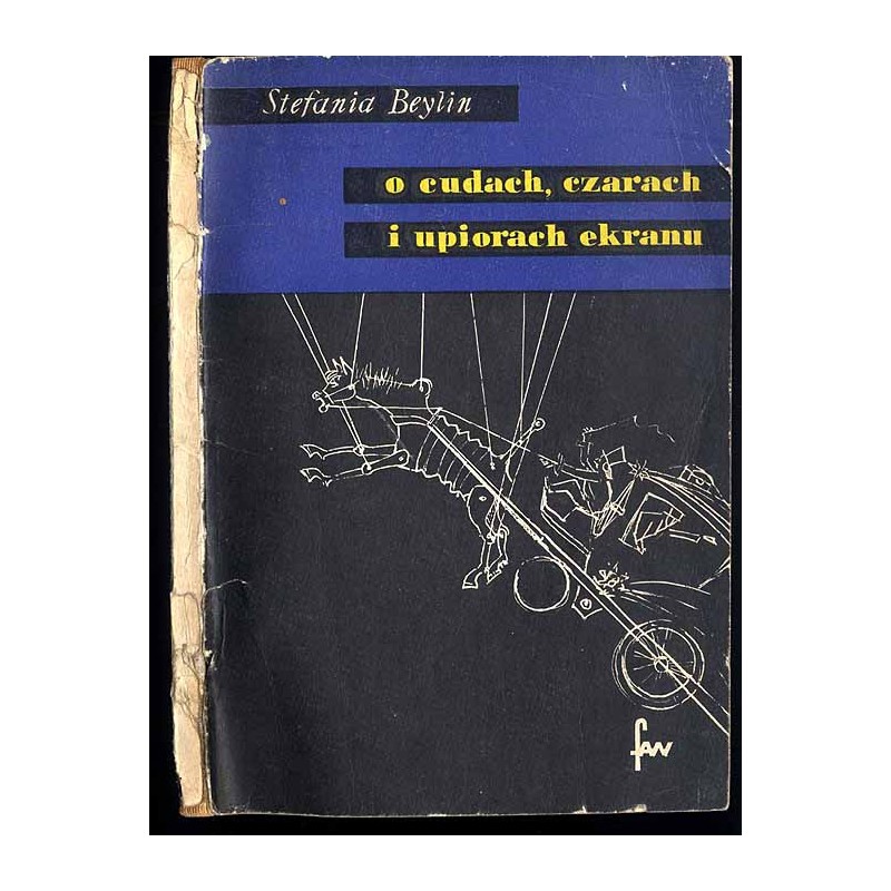 O cudach, czarach i upiorach ekranu