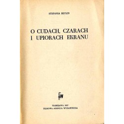 O cudach, czarach i upiorach ekranu