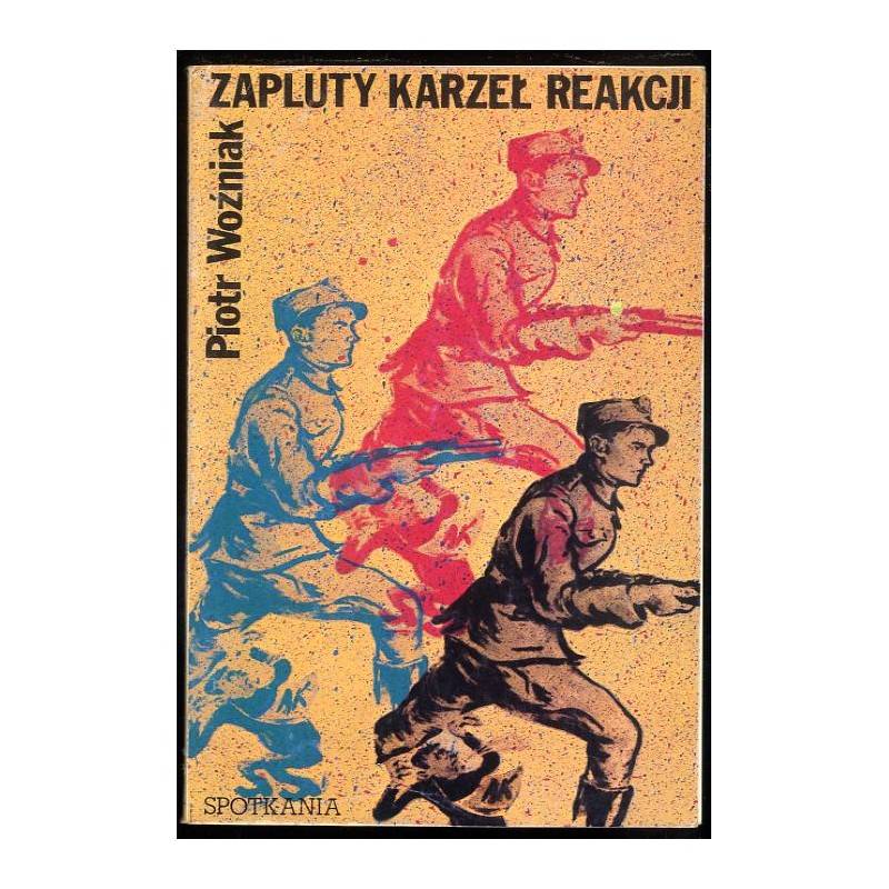 Zapluty karzeł reakcji. Wspomnienia AK-owca z więzień w PRL