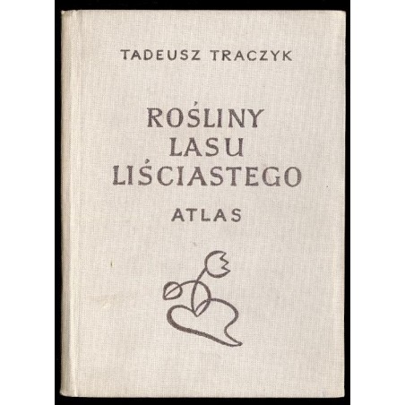 Rośliny lasu liściastego. [Atlas]