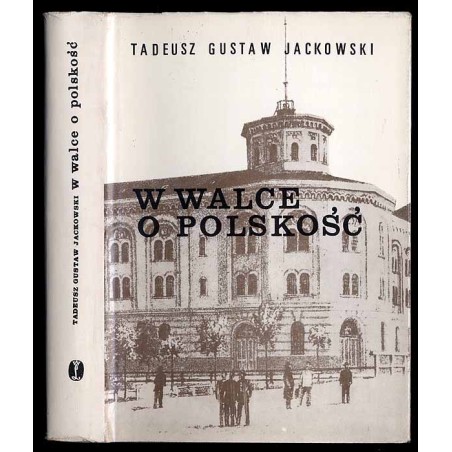 W walce o polskość
