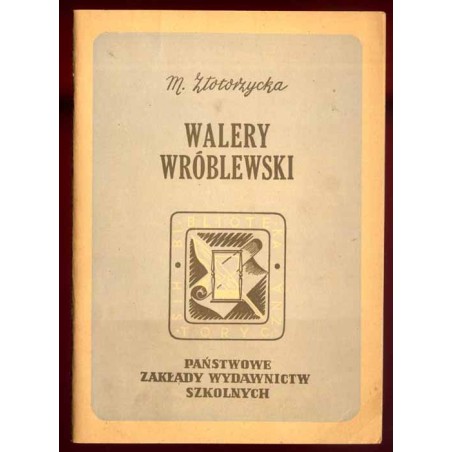 Walery Wróblewski (1836-1908). Szkic biograficzny