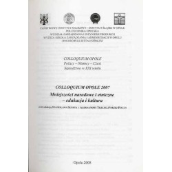 Mniejszości narodowe i etniczne - edukacja i kultura. Colloquium Opole 2007. Nationale und ethnische Minderheiten - Bildung und
