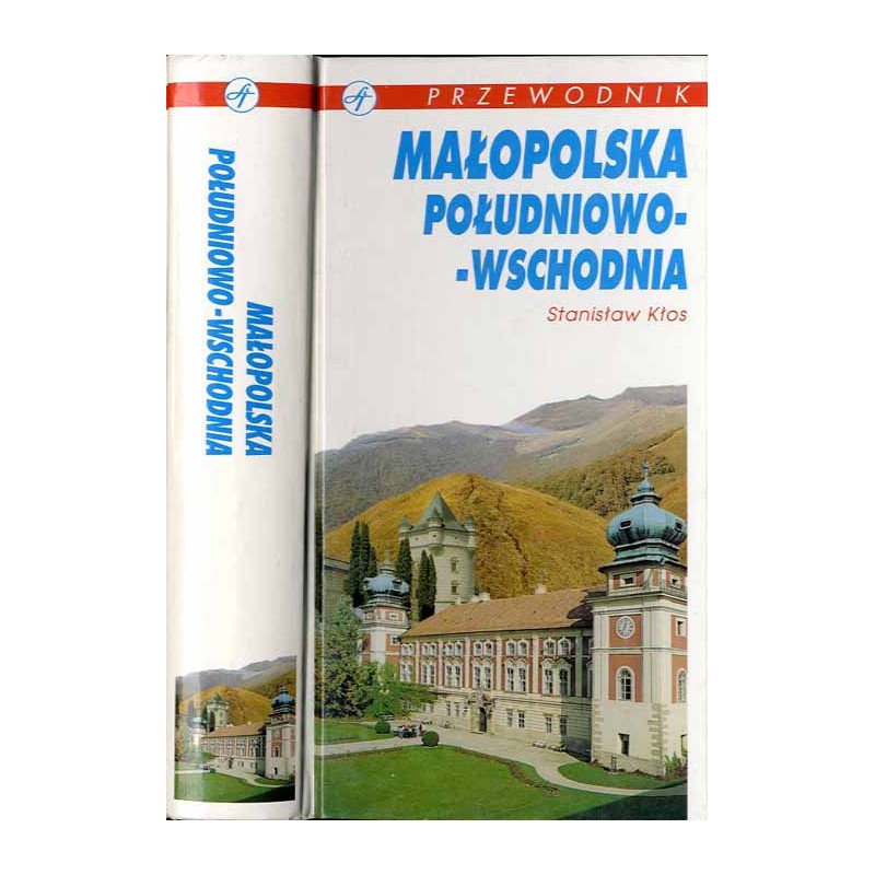 Małopolska południowo-wschodnia. Przewodnik