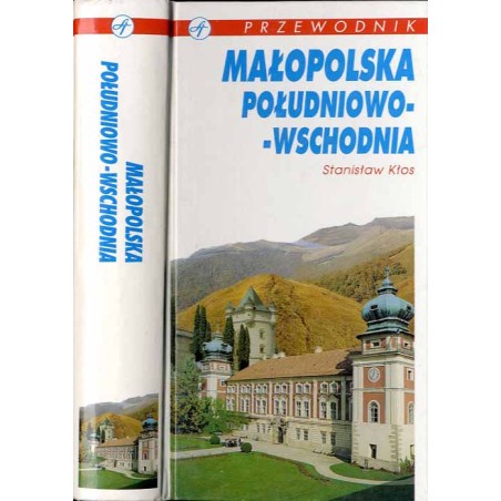 Małopolska południowo-wschodnia. Przewodnik