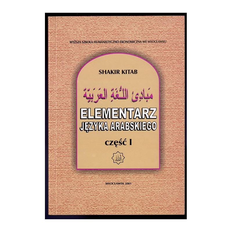 Elementarz języka arabskiego. [Cz.1]