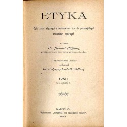 Etyka. Opis zasad etycznych i zastosowania ich do poszczególnych stosunków życiowych. 2t. (3 cz.)  w 1 woluminie