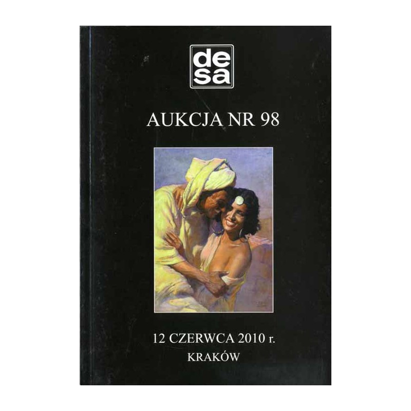 Desa. Aukcja nr 98. Malarstwo, grafika, rzemiosło. 12 czerwca 2010. Kraków, ul. Floriańska 13