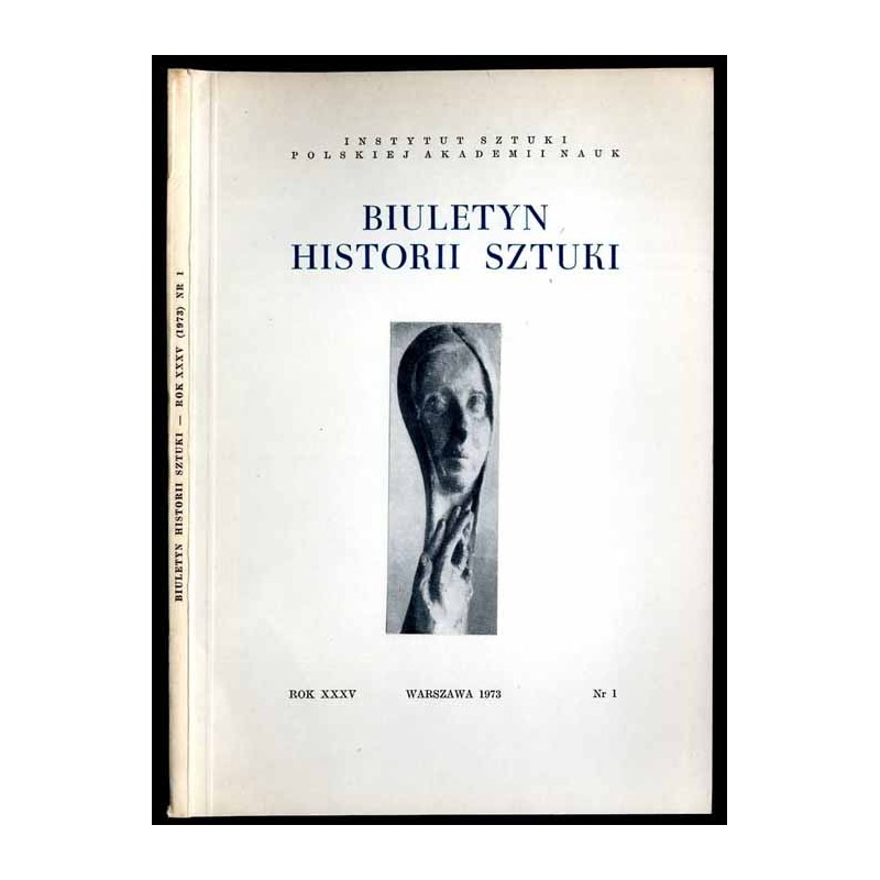 Biuletyn Historii Sztuki. R. 35 (1973). Nr 1 / Giacomo Briano / Herman Fischer / Jerzy Eleuter Szymonowicz-Siemiginowski / Tarno