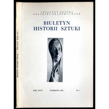 Biuletyn Historii Sztuki. R. 35 (1973). Nr 1 / Giacomo Briano / Herman Fischer / Jerzy Eleuter Szymonowicz-Siemiginowski / Tarno
