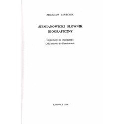 Siemianowicki słownik biograficzny. Suplement do monografii "Od Sancovic do Siemianowic"