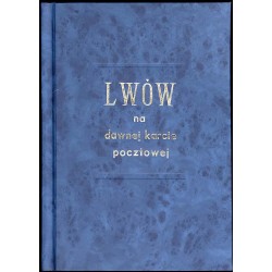 Nasz ukochany Lwów na dawnej karcie pocztowej 1896-1939