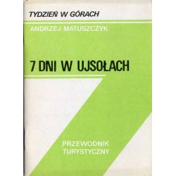 7 dni w Ujsołach. Przewodnik turystyczny