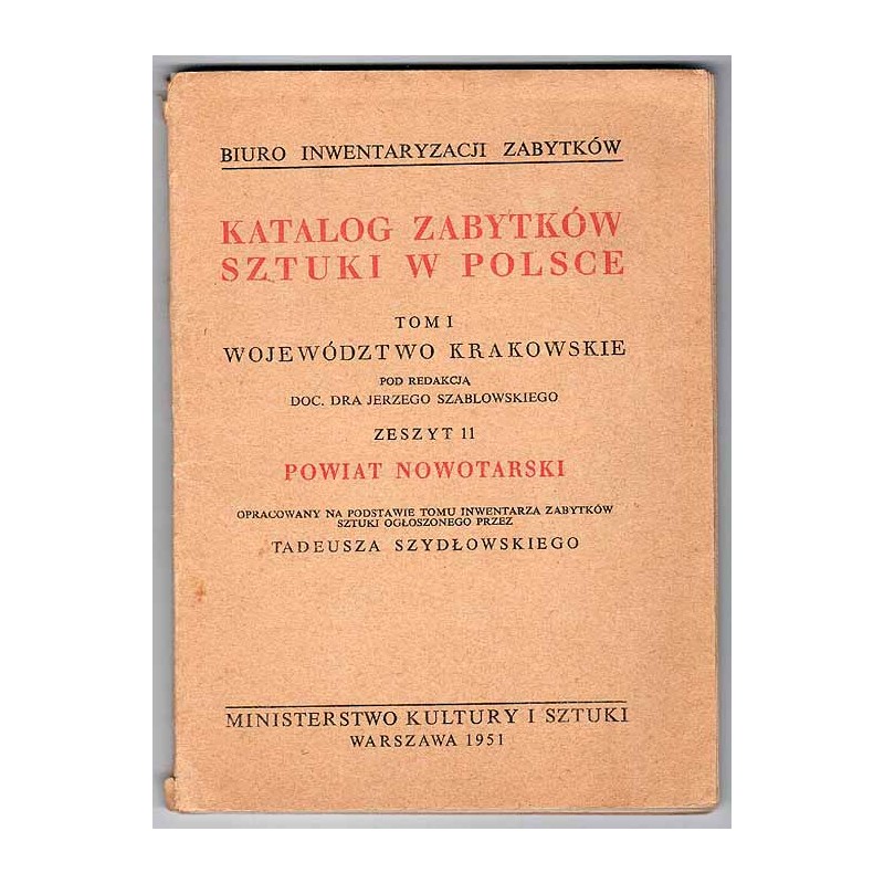 Katalog zabytków sztuki w Polsce. T.1: Województwo krakowskie. Z.11: Powiat nowotarski