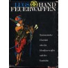 Handfeuerwaffen. Systematischer Überblick über die Handfeuerwaffen und ihre Geschichte. Bd. 1-2