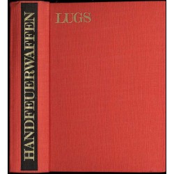 Handfeuerwaffen. Systematischer Überblick über die Handfeuerwaffen und ihre Geschichte. Bd. 1-2