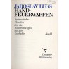 Handfeuerwaffen. Systematischer Überblick über die Handfeuerwaffen und ihre Geschichte. Bd. 1-2