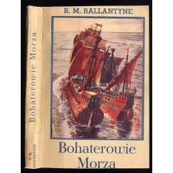Bohaterowie Morza. Powieść dla młodzieży