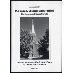 Kościoły Ziemi Gliwickiej. Kościoły gliwickie
