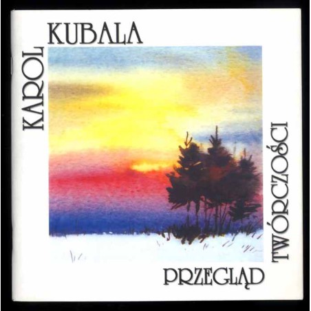 Karol Kubala. Przegląd twórczości. Grudzień 2001