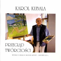 Karol Kubala. Przegląd twórczości. Grudzień 2001