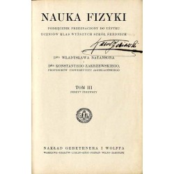 Nauka fizyki. Podręcznik przeznaczony do użytku uczniów klas wyższych szkół średnich. T.3, Zeszyt pierwszy