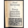 Rzeczpospolita potomków Romulusa. Ludzie - wydarzenia - idee