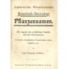 Alphabetisches Wörterverzeichnis Botanisch-Deutscher Pflanzennamen. Mit Angabe der natürlichen Familie und der Pflanzenarten. Fü