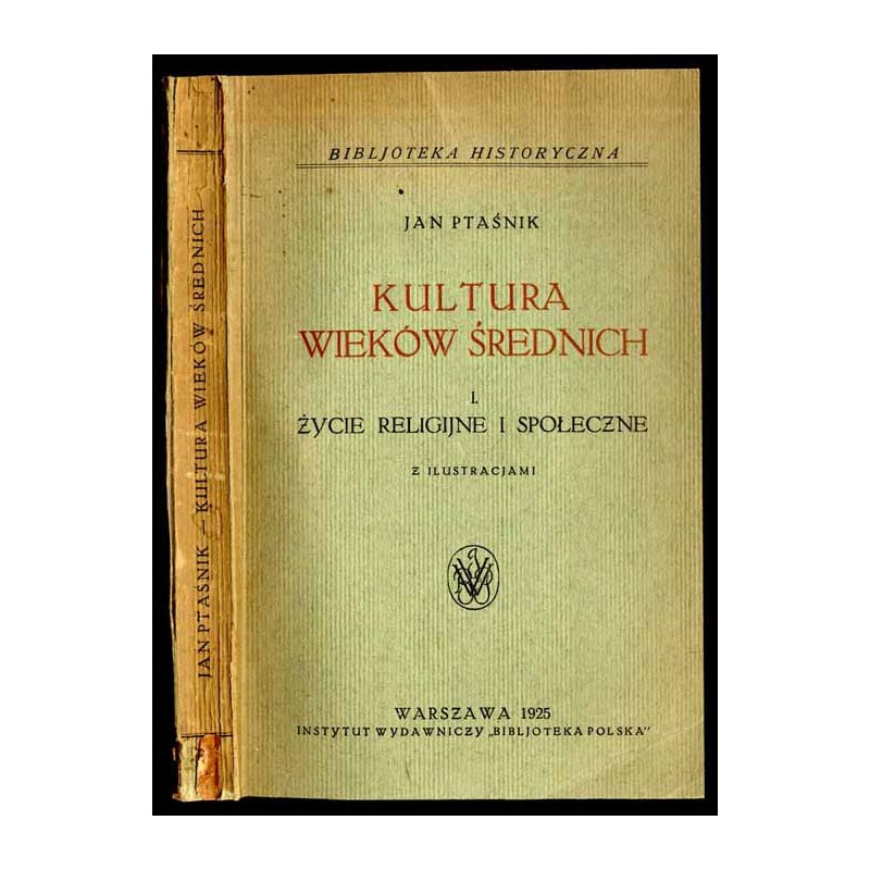 Kultura wieków średnich. T.1: Życie religijne i społeczne